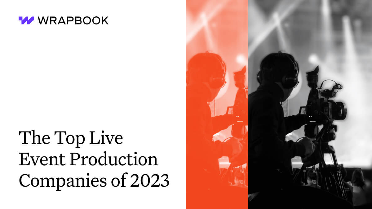 Top Live Event Production Companies of 2024 Wrapbook